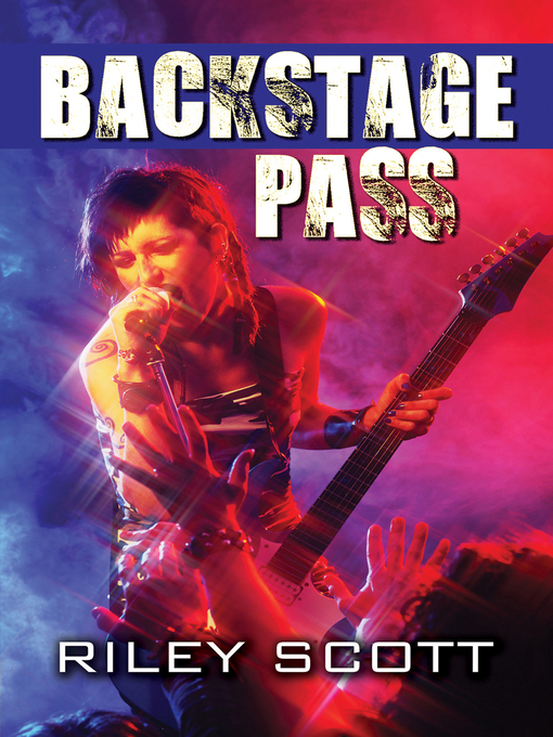 Title details for Backstage Pass by Riley Scott - Available